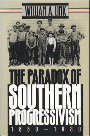Cover of The paradox of Southern progressivism, 1880-1930 by William A. Link