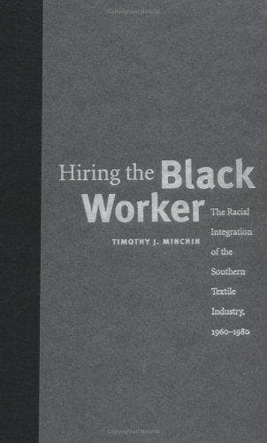 Cover of Hiring the black worker by Timothy J. Minchin