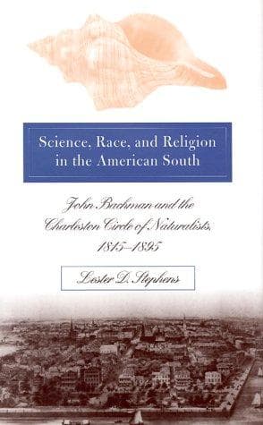 Cover of Science, race, and religion in the American South by Lester D. Stephens