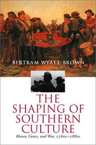 Cover of The Shaping of Southern Culture by Bertram Wyatt-Brown