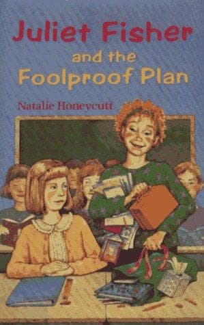 Cover of Juliet Fisher and the foolproof plan by Natalie Honeycutt