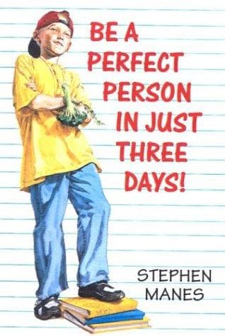 Cover of Be a Perfect Person in Just Three Days! by Stephen Manes