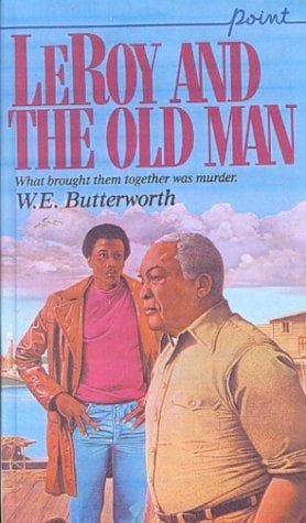 Cover of Leroy and the Old Man (Point) by William E. Butterworth III