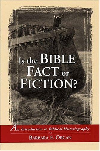 Cover of Is the Bible Fact or Fiction? by Barbara E. Organ
