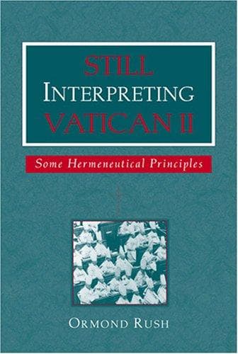 Cover of Still Interpreting Vatican II by Ormond Rush