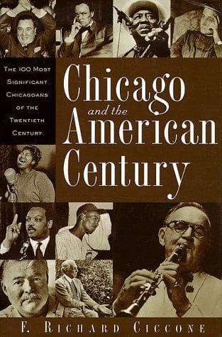 Cover of Chicago and the American century by F. Richard Ciccone
