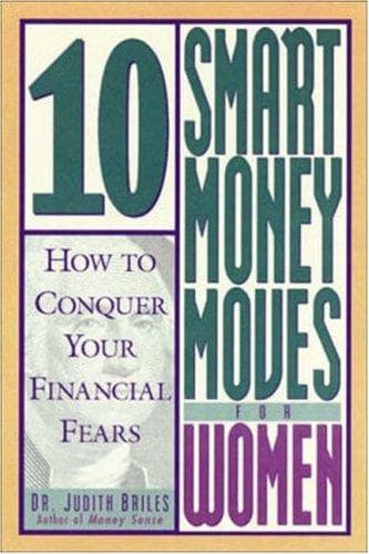 Cover of 10 Smart Money Moves For Women by Judith Briles