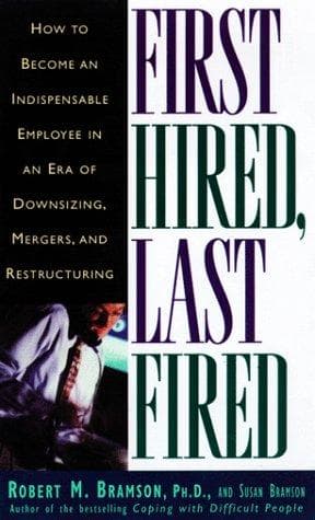 Cover of First hired, last fired by Robert M. Bramson