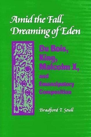 Cover of Amid the Fall, dreaming of Eden by Bradford T. Stull