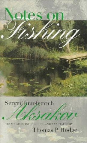 Cover of Notes on fishing, and selected fishing prose and poetry by S. T. Aksakov