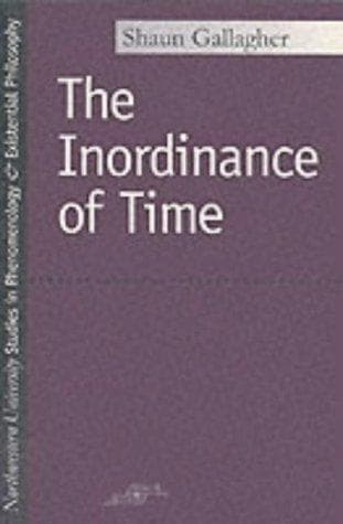 Cover of The inordinance of time by Shaun Gallagher