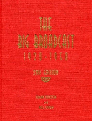 Cover of The big broadcast, 1920-1950 by Frank Buxton