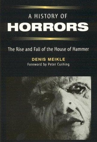 Cover of A history of horrors by Denis Meikle
