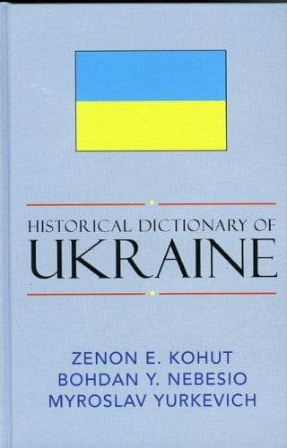 Cover of Historical dictionary of Ukraine by Zenon E. Kohut