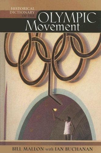 Cover of Historical dictionary of the Olympic movement by Bill Mallon