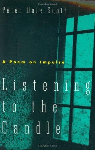 Cover of Listening to the candle by Peter Dale Scott