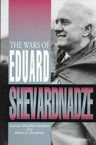 Cover of The wars of Eduard Shevardnadze by Carolyn McGiffert Ekedahl