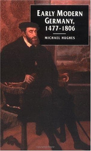 Cover of Early modern Germany, 1477-1806 by Michael Hughes