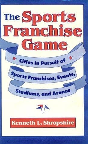Cover of The sports franchise game by Kenneth L. Shropshire