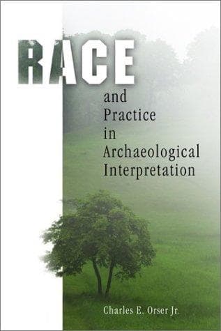 Cover of Race and practice in archaeological interpretation by Charles E. Orser