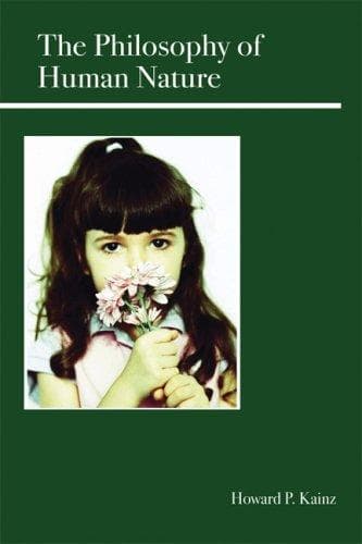 Cover of The Philosophy of Human Nature by Howard P. Kainz