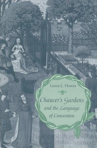 Cover of Chaucer's gardens and the language of convention by Laura L. Howes