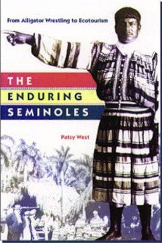Cover of The Enduring Seminoles by Patsy West