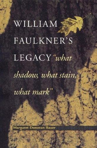 Cover of William Faulkner's legacy by Margaret Donovan Bauer