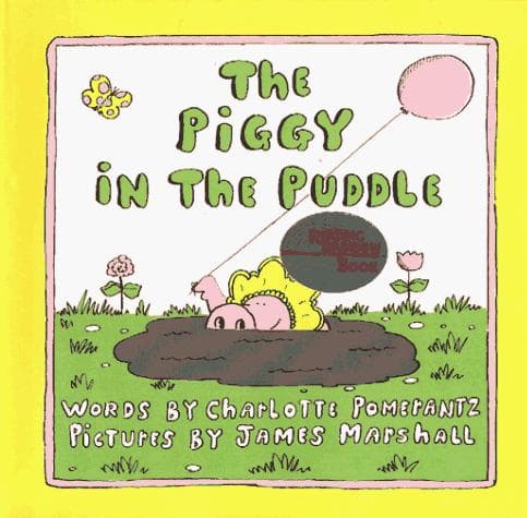 Cover of The piggy in the puddle by Charlotte Pomerantz