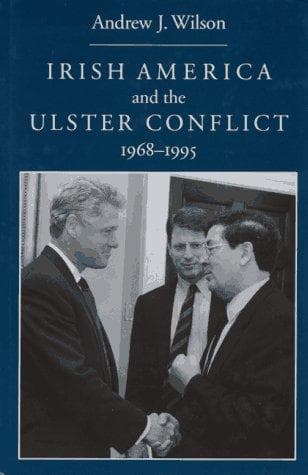 Cover of Irish-America and the Ulster Conflict, 1968-1995 by Andrew J. Wilson