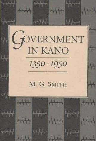 Cover of Government in Kano, 1350-1950 by M. G. Smith