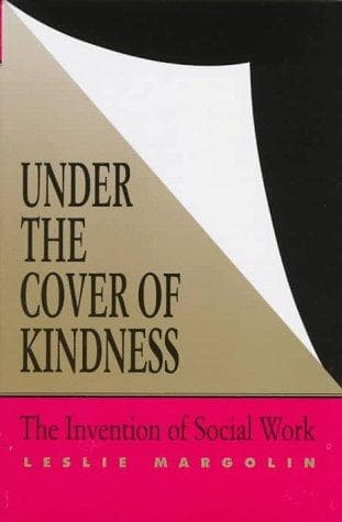 Cover of Under the cover of kindness by Leslie Margolin
