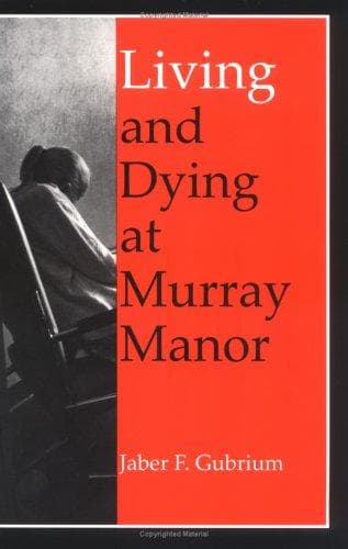 Cover of Living and dying at Murray Manor by Jaber F. Gubrium