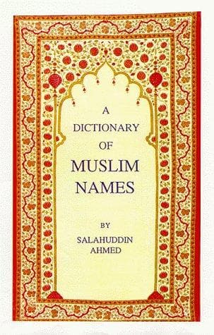 Cover of The Dictionary of Muslim Names by Salahuddin Ahmed