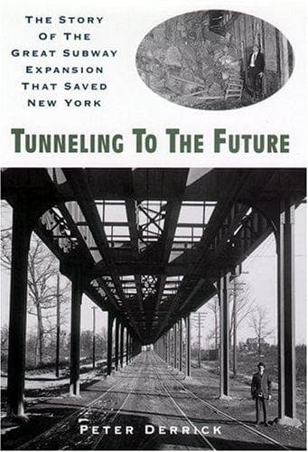 Cover of Tunneling to the Future by Peter Derrick