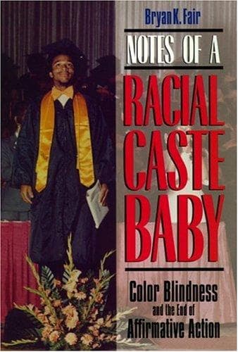 Cover of Notes of a Racial Caste Baby by Bryan K. Fair