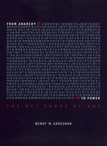 Cover of From Anarchy to Power The Net Comes of Age by Wendy Grossman