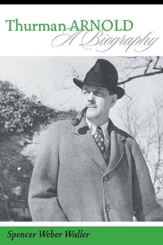 Cover of Thurman Arnold by Spencer Weber Waller