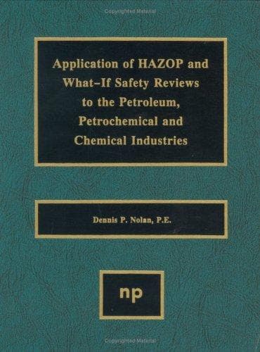 Cover of Application of HAZOP and What-If safety reviews to the petroleum, petrochemical and chemical industries by Dennis P. Nolan