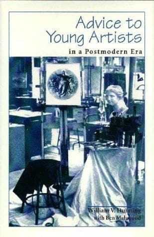 Cover of Advice to young artists in a postmodern era by William V. Dunning