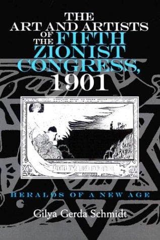 Cover of The Art and Artists of the Fifth Zionist Congress, 1901 by Gilya Gerda Schmidt
