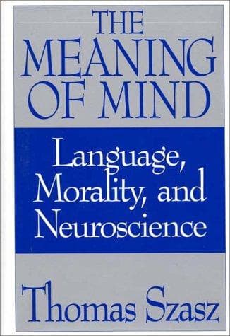 Cover of The meaning of mind by Thomas Stephen Szasz
