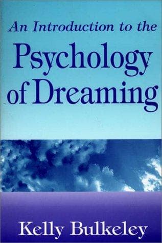 Cover of An introduction to the psychology of dreaming by Kelly Bulkeley