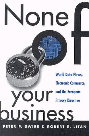 Cover of None of your business by Peter P. Swire