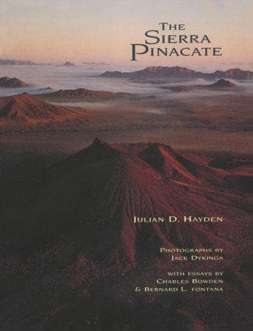 Cover of The Sierra Pinacate by Julian D. Hayden
