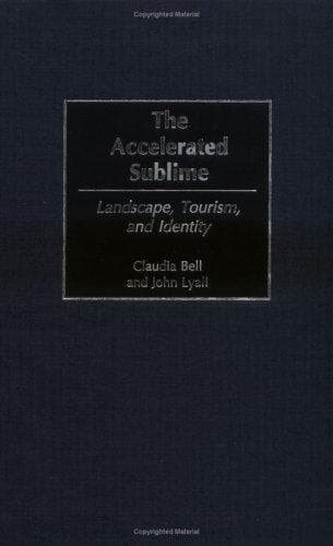 Cover of The accelerated sublime by Bell, Claudia Ph. D