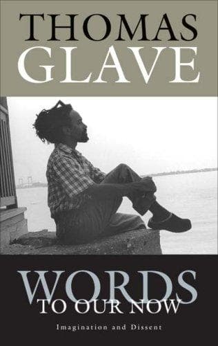 Cover of Words to Our Now by Thomas Glave