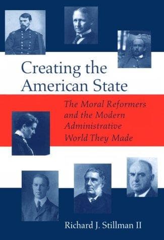 Cover of Creating the American state by Richard Joseph Stillman, II