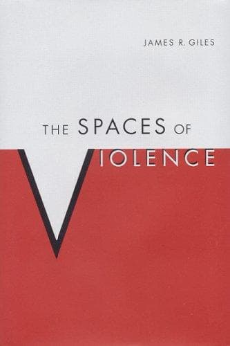 Cover of The spaces of violence by James Richard Giles