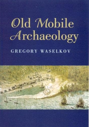 Cover of Old Mobile archaeology by Gregory A. Waselkov